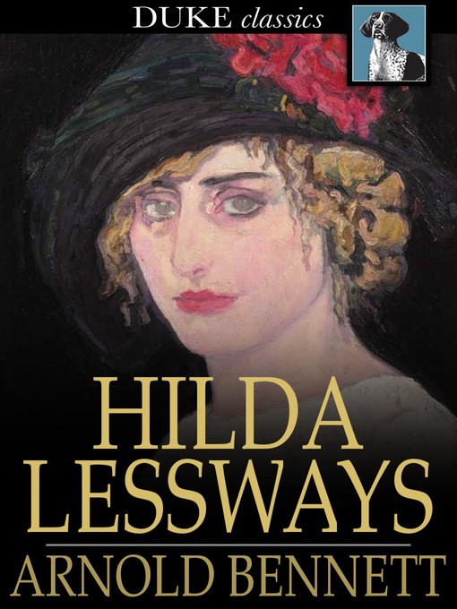 Title details for Hilda Lessways by Arnold Bennett - Available